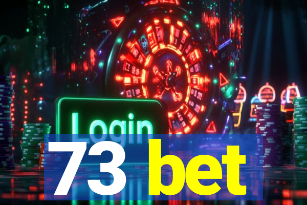 73 bet